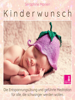 cover image of Kinderwunsch--Die Entspannungsübung und geführte Meditation für alle, die schwanger werden wollen (Ungekürzt)